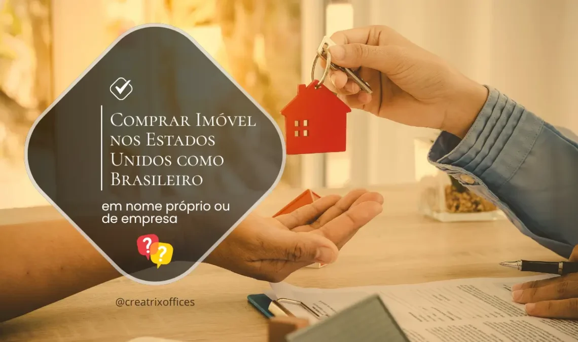 Comprar Imóvel nos Estados Unidos como Brasileiro