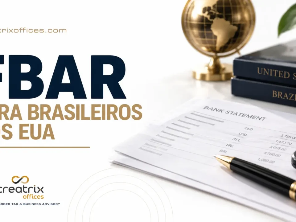 FBAR para Brasileiros nos EUA. Saiba tudo sobre no site Creatris Offices.
